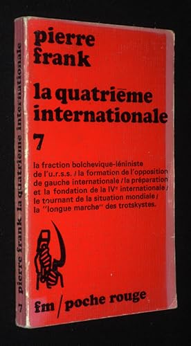 Bild des Verkufers fr La Quatrime internationale : Contribution  l'histoire du mouvement Trotskyste zum Verkauf von Abraxas-libris