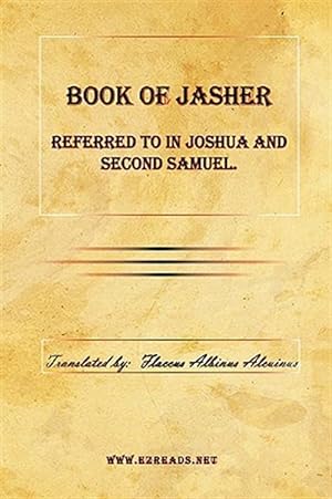 Seller image for Book of Jasher Referred to in Joshua and Second Samuel for sale by GreatBookPrices