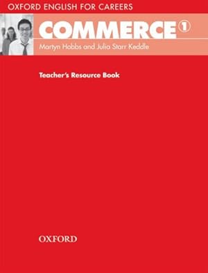 Immagine del venditore per Oxford English For Careers: Commerce 1: Teacher's . venduto da GreatBookPricesUK