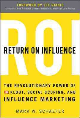 Seller image for Return On Influence : The Revolutionary Power of Klout, Social Scoring, and Influence Marketing for sale by GreatBookPrices