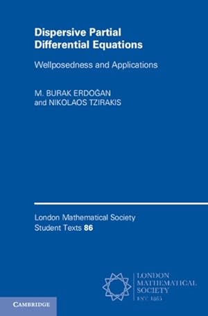 Image du vendeur pour Dispersive Partial Differential Equations : Wellposedness and Applications mis en vente par GreatBookPricesUK