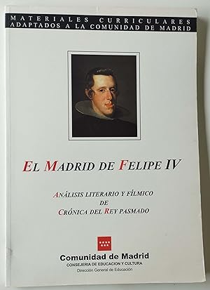 Imagen del vendedor de El madrid de Felipe IV. Anlisis literario y flmico de Crnica del rey pasmado a la venta por Librera Salvalibros Express