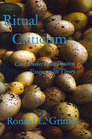 Image du vendeur pour Ritual Criticism : Case Studies in Its Practice, Essays on Its Theory mis en vente par GreatBookPrices