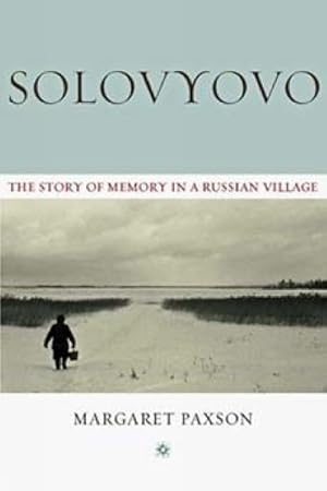 Seller image for Solovyovo : The Story of Memory in a Russian Village for sale by GreatBookPrices