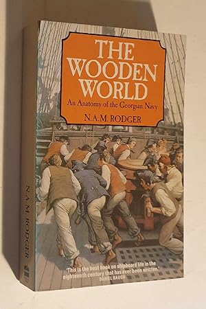 Seller image for The Wooden World: Anatomy of the Georgian Navy for sale by Maynard & Bradley