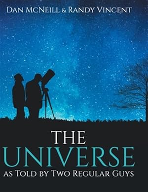 Image du vendeur pour The Universe As Told By Two Regular Guys mis en vente par GreatBookPrices