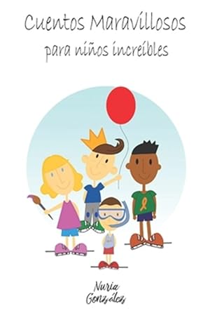 Imagen del vendedor de Cuentos maravillosos para ni�os increibles -Language: spanish a la venta por GreatBookPricesUK