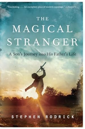 Seller image for Magical Stranger : A Son's Journey into His Father's Life for sale by GreatBookPrices