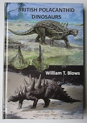 Seller image for BRITISH POLACANTHID DINOSAURS Observations on the history and palaeontology of the UK polacanthid armoured dinosaurs and their relatives for sale by Andrew Cox PBFA