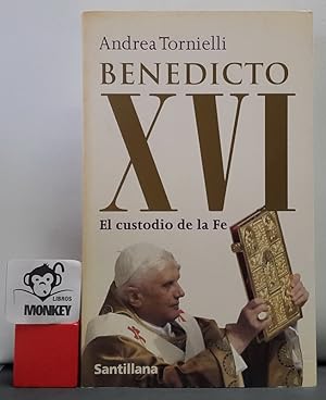 Imagen del vendedor de Benedicto XVI. El custodio de la fe a la venta por MONKEY LIBROS