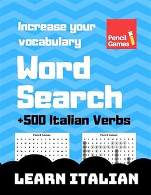 Seller image for Word Search, +500 Italian Verbs, Increase Your Vocabulary, Learn Italian for sale by GreatBookPrices