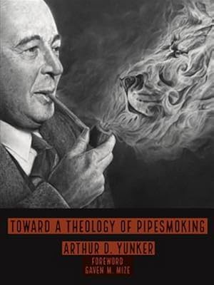 Seller image for Toward A Theology of Pipesmoking for sale by GreatBookPrices