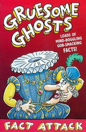 Bild des Verkufers fr Gruesome Ghosts: v.10 (Fact Attack S.) zum Verkauf von WeBuyBooks