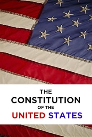 Imagen del vendedor de The Constitution of the United States a la venta por GreatBookPrices