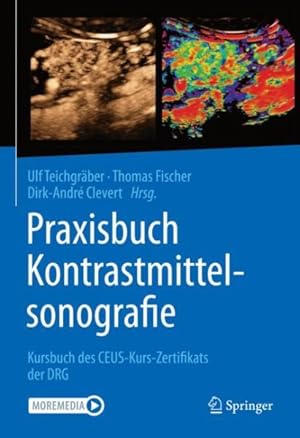 Seller image for Praxisbuch Kontrastmittelsonografie : Begleitbuch Des Ceus-kurs-zertifikats Der DRG -Language: german for sale by GreatBookPricesUK