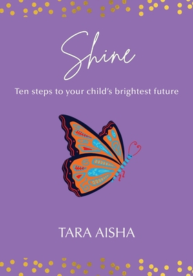Immagine del venditore per Shine: Ten Steps to Your Child's Brightest Future (Paperback or Softback) venduto da BargainBookStores