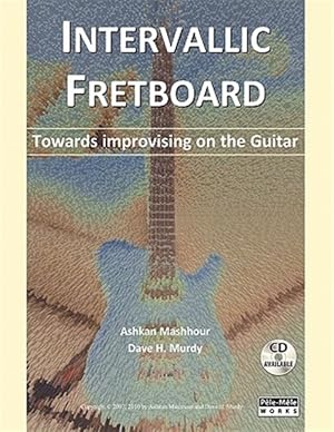 Seller image for Intervallic Fretboard - Towards improvising on the Guitar for sale by GreatBookPricesUK