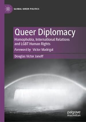 Bild des Verkufers fr Queer Diplomacy : Homophobia, International Relations and Lgbt Human Rights zum Verkauf von GreatBookPricesUK