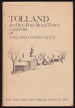 Tolland: The History of an Old Connecticut Post Road Town