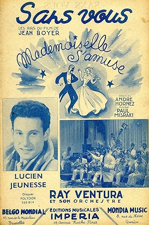 Partition de "Sans vous", chanson créée par Lucien Jeunesse et Ray Ventura pour le film "Mademois...