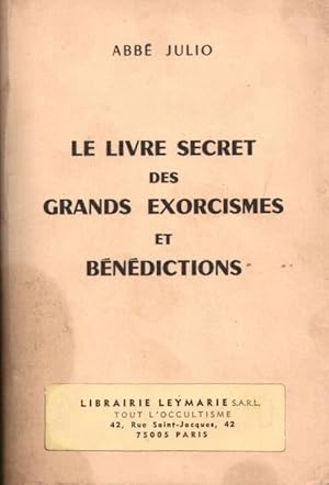 Le livre secret des grands exorcismes et benedictions