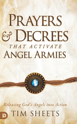 Immagine del venditore per Prayers and Decrees that Activate Angel Armies: Releasing God's Angels into Action (Hardback or Cased Book) venduto da BargainBookStores