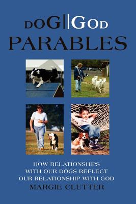 Seller image for Dog//God Parables: How Relationships with Our Dogs Reflect Our Relationship with God (Paperback or Softback) for sale by BargainBookStores