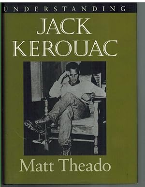 Seller image for UNDERSTANDING JACK KEROUAC for sale by The Avocado Pit