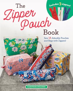 Seller image for The Zipper Pouch Book: Sew 14 Adorable Purses & Bags with Zippers (Paperback or Softback) for sale by BargainBookStores