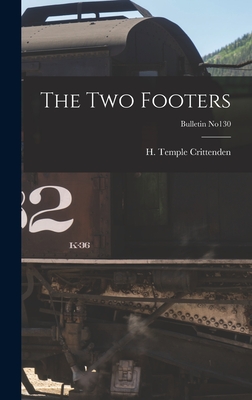 Bild des Verkufers fr The Two Footers; bulletin no130 (Hardback or Cased Book) zum Verkauf von BargainBookStores