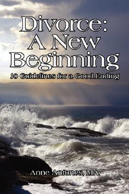 Bild des Verkufers fr Divorce: A New Beginning: 10 Guidelines for a Good Ending (Paperback or Softback) zum Verkauf von BargainBookStores