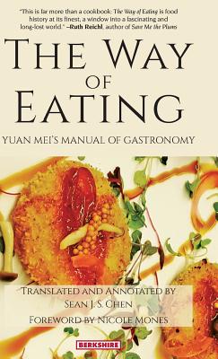 Bild des Verkufers fr The Way of Eating: Yuan Mei's Manual of Gastronomy (Hardback or Cased Book) zum Verkauf von BargainBookStores
