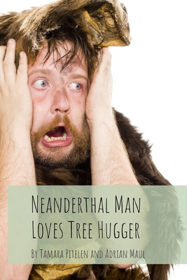 Imagen del vendedor de Neanderthal Man Loves Tree Hugger (Paperback or Softback) a la venta por BargainBookStores