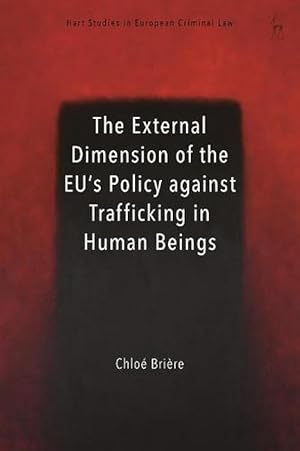 Seller image for The External Dimension of the EUs Policy against Trafficking in Human Beings (Paperback) for sale by Grand Eagle Retail