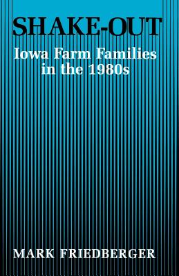 Bild des Verkufers fr Shake-Out: Iowa Farm Families in the 1980s (Paperback or Softback) zum Verkauf von BargainBookStores