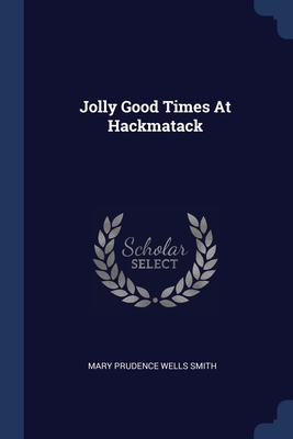 Image du vendeur pour Jolly Good Times At Hackmatack (Paperback or Softback) mis en vente par BargainBookStores