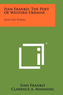 Seller image for Ivan Franko, The Poet Of Western Ukraine: Selected Poems (Paperback or Softback) for sale by BargainBookStores