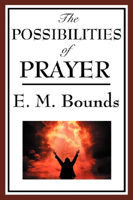 Imagen del vendedor de The Possibilities of Prayer (Paperback or Softback) a la venta por BargainBookStores