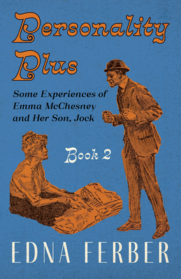 Seller image for Personality Plus - Some Experiences of Emma McChesney and Her Son, Jock - Book 2;With an Introduction by Rogers Dickinson (Paperback or Softback) for sale by BargainBookStores