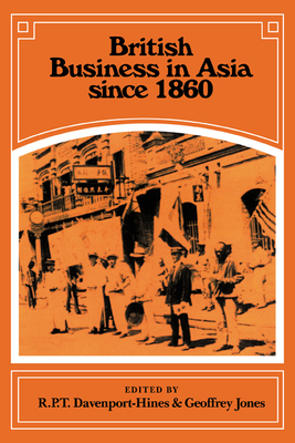 Image du vendeur pour British Business in Asia Since 1860 (Paperback or Softback) mis en vente par BargainBookStores