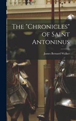 Image du vendeur pour The Chronicles of Saint Antoninus (Hardback or Cased Book) mis en vente par BargainBookStores