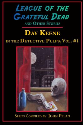 Immagine del venditore per League of the Grateful Dead and Other Stories: Day Keene in the Detective Pulps Volume I (Paperback or Softback) venduto da BargainBookStores