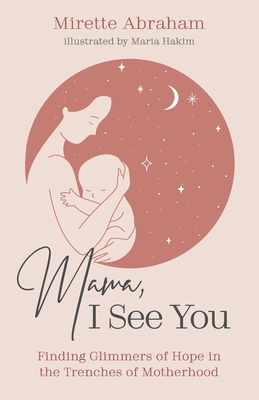 Seller image for Mama, I See You: Finding Glimmers of Hope in the Trenches of Motherhood (Paperback or Softback) for sale by BargainBookStores