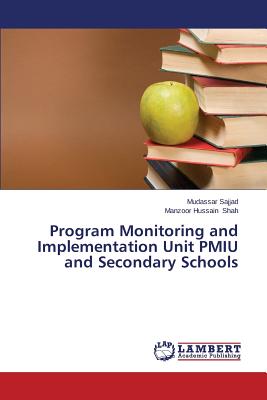 Imagen del vendedor de Program Monitoring and Implementation Unit PMIU and Secondary Schools (Paperback or Softback) a la venta por BargainBookStores