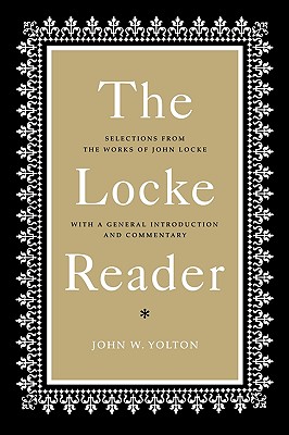Immagine del venditore per The Locke Reader: Selections from the Works of John Locke with a General Introduction and Commentary (Paperback or Softback) venduto da BargainBookStores