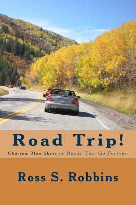 Seller image for Road Trip!: Chasing blue skies on roads that go forever. (Paperback or Softback) for sale by BargainBookStores