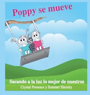 Image du vendeur pour Poppy se Mueve: Sacando a la luz lo mejor de nuestros hijos (Hardback or Cased Book) mis en vente par BargainBookStores