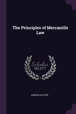 Imagen del vendedor de The Principles of Mercantile Law (Paperback or Softback) a la venta por BargainBookStores
