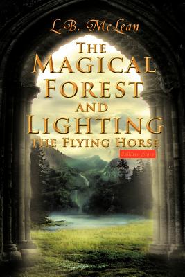 Bild des Verkufers fr The Magical Forest and Lighting the Flying Horse: Children Story (Paperback or Softback) zum Verkauf von BargainBookStores