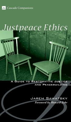Bild des Verkufers fr Justpeace Ethics: A Guide to Restorative Justice and Peacebuilding (Hardback or Cased Book) zum Verkauf von BargainBookStores